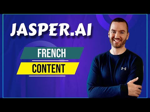 Jasper AI En Francais (Jasper AI French Content Generation)