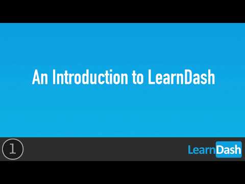 1  An Introduction to LearnDash